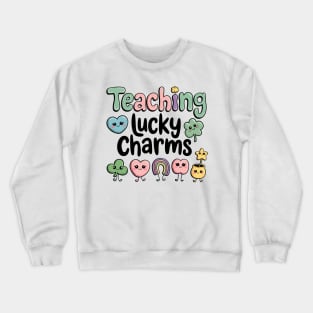 Teaching Lucky Charms, Saint Patrick's Day Teacher, Teachers Lucky Charms Crewneck Sweatshirt